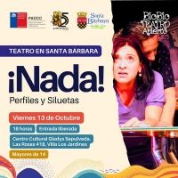 Teatro en Santa Bárbara: ¡NADA! Perfiles y Siluetas